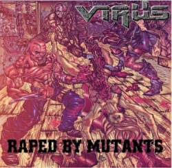 Virus (UK) : Raped by Mutants